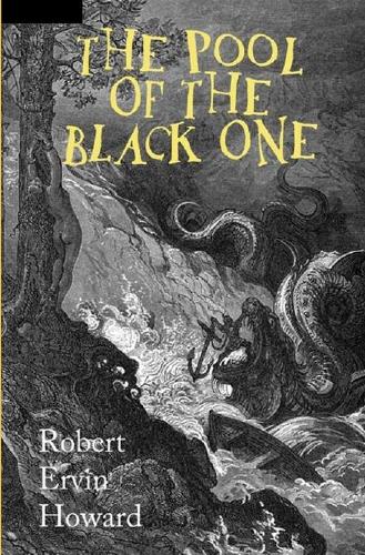 The Pool Of The Black One (Conan the Barbarian #5) Annotated