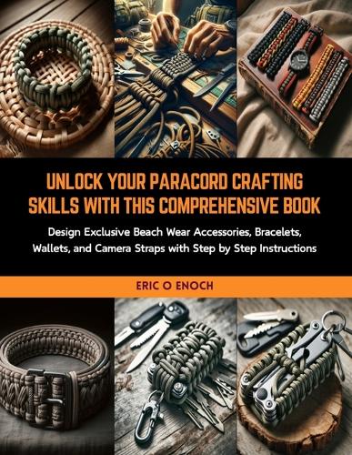 Unlock Your Paracord Crafting Skills with this Comprehensive Book