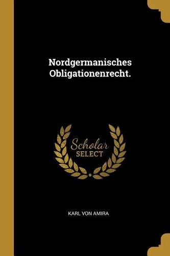 Nordgermanisches Obligationenrecht.