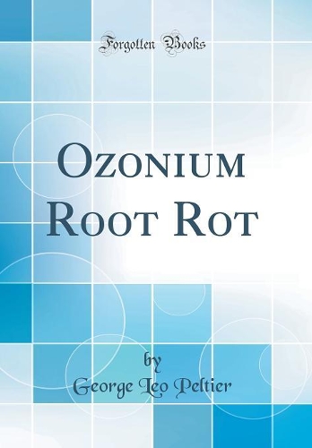 Ozonium Root Rot (Classic Reprint)