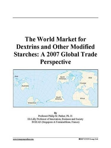 The World Market for Dextrins and Other Modified Starches