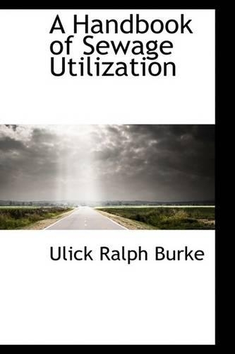 A Handbook of Sewage Utilization: (English)