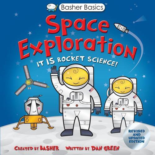 Basher Basics: Space Exploration: (Basher Basics)