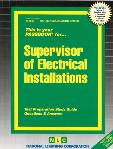Supervisor of Electrical Installations: Passbooks Study Guide(Career Examination)