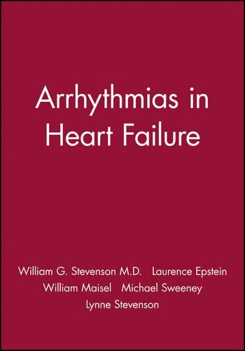 Arrhythmias in Heart Failure: (Clinical Approaches To Tachyarrhythmias)