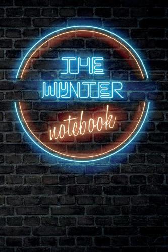 The WYNTER Notebook: Vintage Blank Ruled Personalized & Custom Neon Sign Name Dotted Notebook Journal for Girls & Women. Wall Background. Funny Desk Accessories. Retro B