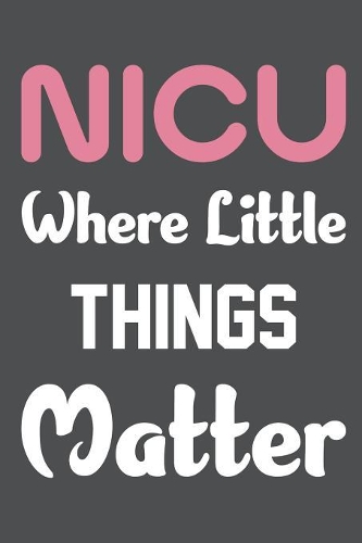 NICU Where Little Things Matter