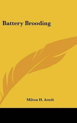 Battery Brooding