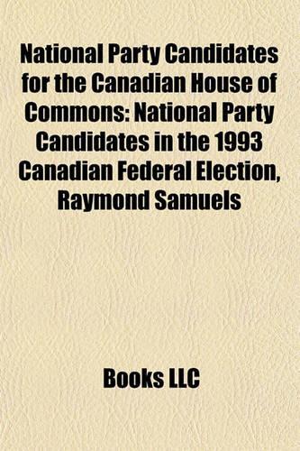 National Party Candidates for the Canadian House of Commons