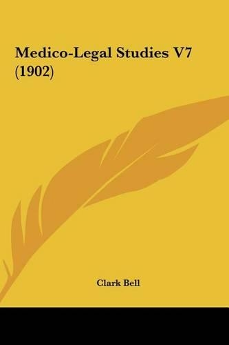 Medico-Legal Studies V7 (1902)