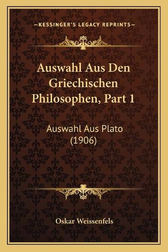 Auswahl Aus Den Griechischen Philosophen, Part 1