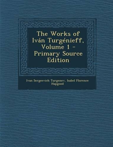 Works of Ivan Turgenieff, Volume 1