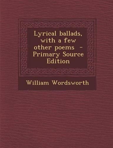 Lyrical Ballads, with a Few Other Poems