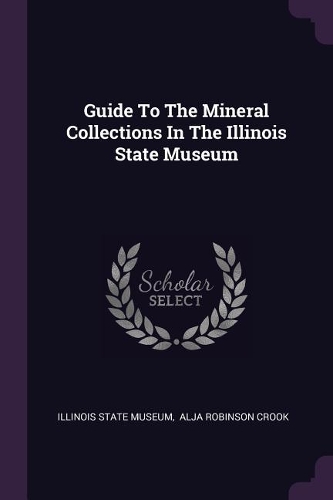 Guide to the Mineral Collections in the Illinois State Museum