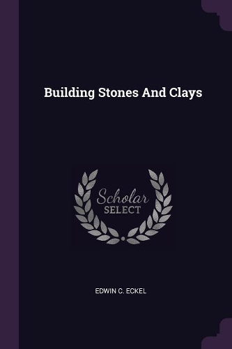 Building Stones And Clays