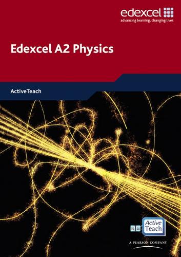 Edexcel A Level Science: A2 Physics ActiveTeach CDROM: (Edexcel GCE Physics 2008)
