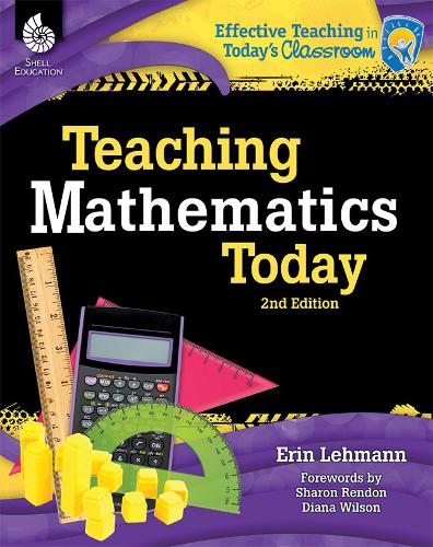 Teaching Mathematics Today: (Effective Teaching in Today's Classroom)