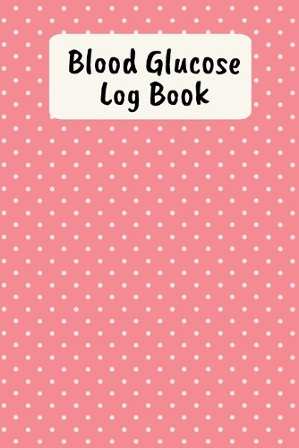 Blood Glucose Log Book
