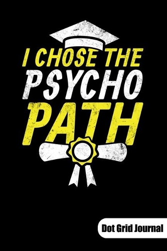 I chose the Psycho Path. Dot Grid Journal