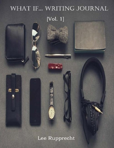 What If... Writing Journal: (1 What If... Writing Journal)