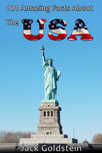 101 Amazing Facts about the USA