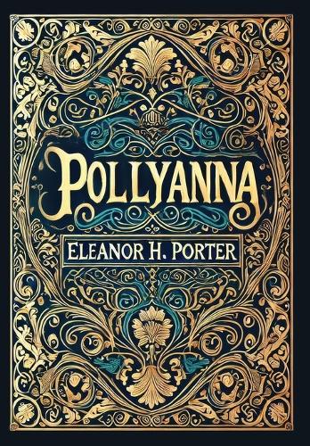 Pollyanna (Collector's Edition) (Laminated Hardback with Jacket)