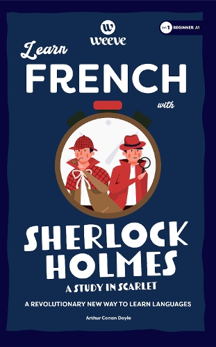 Learn French with Sherlock Holmes A Study In Scarlet
