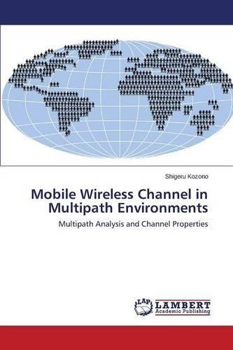 Mobile Wireless Channel in Multipath Environments