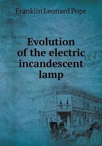 Evolution of the electric incandescent lamp