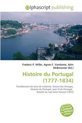 Histoire Du Portugal (1777-1834): (French)