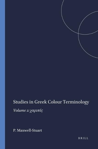 Studies in Greek Colour Terminology: Volume 2: ?a??p??(67 Mnemosyne, Supplements)