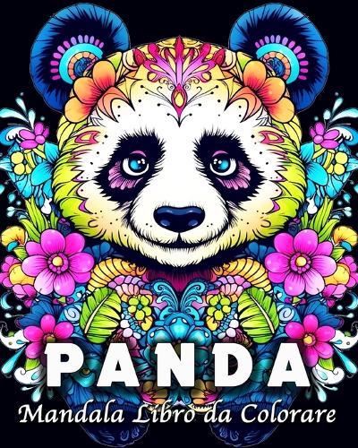 Panda Libro da Colorare: 60 Simpatici Mandala di Panda per Adulti e Adolescenti