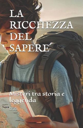 La Ricchezza del Sapere: Misteri tra storia e leggenda