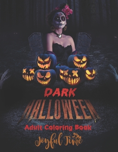 Dark Halloween: Adult coloring book with 49 Halloween themed coloring images(Halloween Coloring Books)