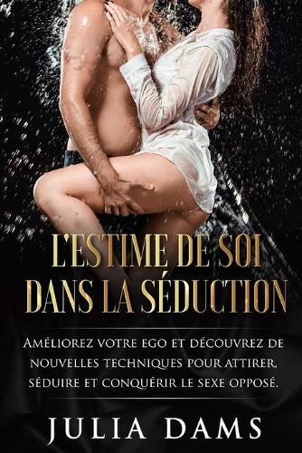 L'Estime de Soi Dans La Séduction
