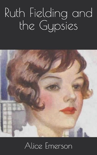 Ruth Fielding and the Gypsies