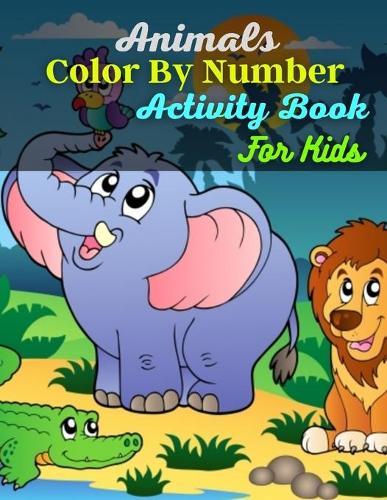 Animals Color By Number Activity Book For Kids