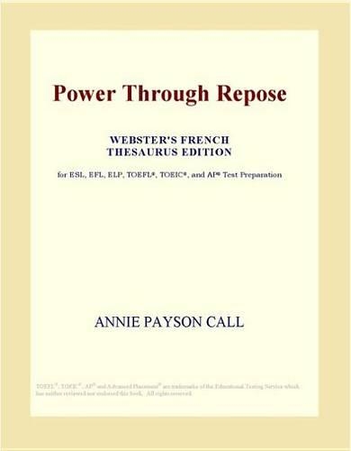 Power Through Repose (Webster's French Thesaurus Edition)