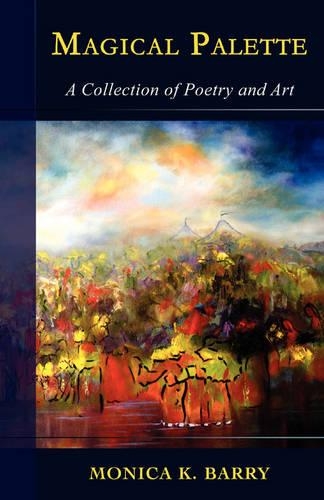 Magical Palette: A Collection of Poetry and Art