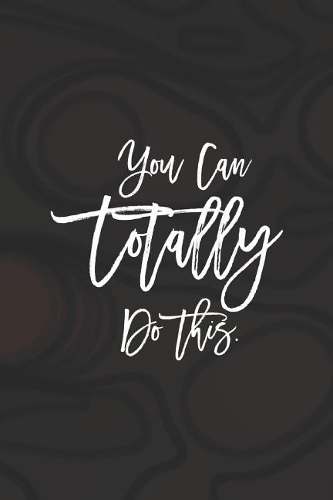 You Can'totally Do This