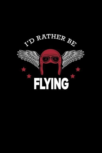 I'd Rather Be Flying