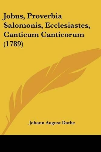 Jobus, Proverbia Salomonis, Ecclesiastes, Canticum Canticorum (1789)