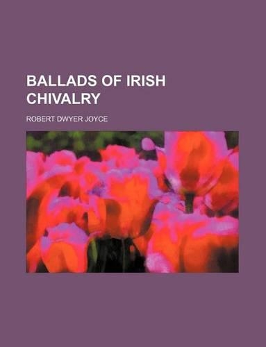 Ballads of Irish Chivalry