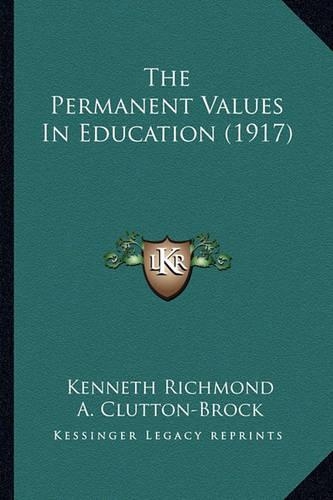 The Permanent Values In Education (1917): (English)