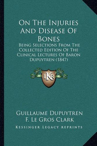 On The Injuries And Disease Of Bones