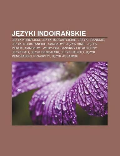 J Zyki Indoira Skie: J Zyk Kurdyjski, J Zyki Indoaryjskie, J Zyki IRA Skie, J Zyki Nurista Skie, Sanskryt, J Zyk Hindi, J Zyk Perski(Polish)