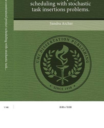 Stochastic Resource Constrained Project Scheduling with Stochastic Task Insertions Problems.