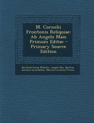 M. Cornelii Frontonis Reliquiae