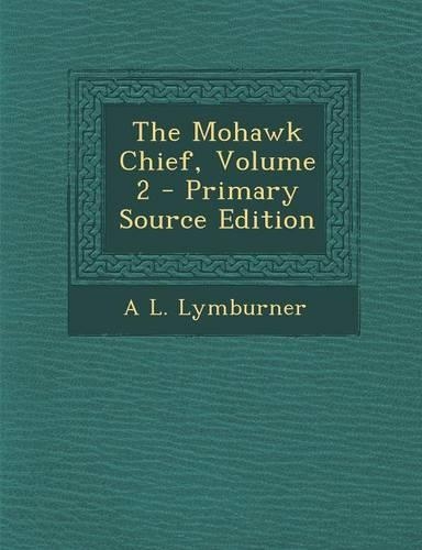 The Mohawk Chief, Volume 2