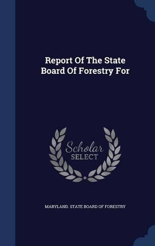 Report Of The State Board Of Forestry For